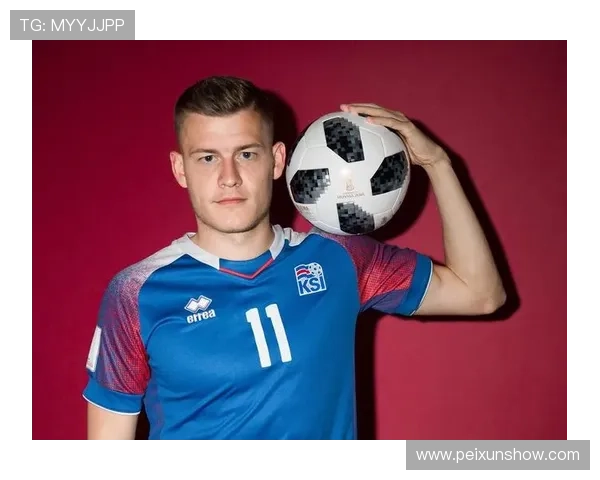 冰岛足球明星盘点他们的成就与影响力解析